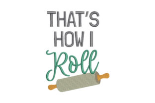 That’s How I Roll
